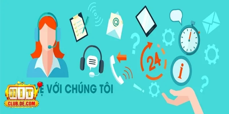 Tìm hiểu cách liên hệ Hitclub và những điều game thủ cần biết